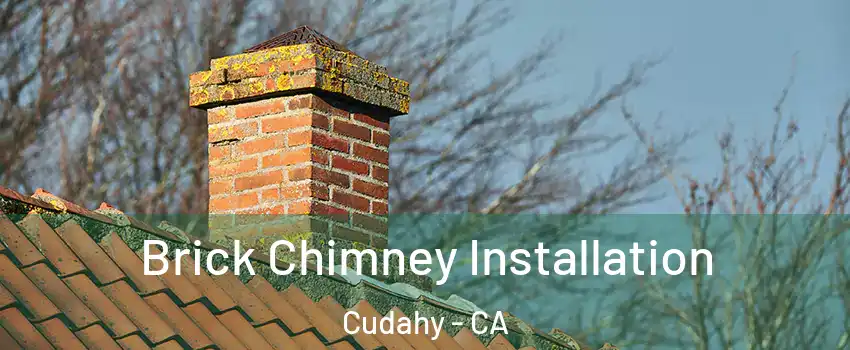  Brick Chimney Installation Cudahy - CA