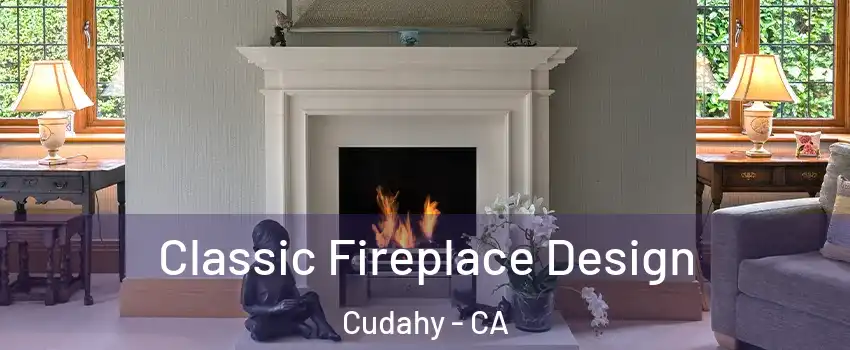  Classic Fireplace Design Cudahy - CA