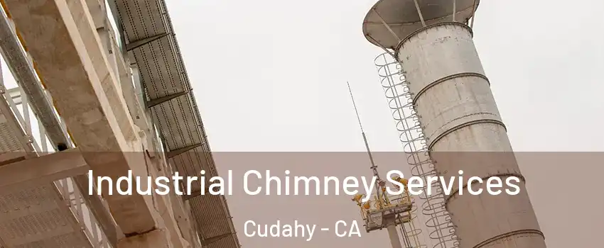  Industrial Chimney Services Cudahy - CA