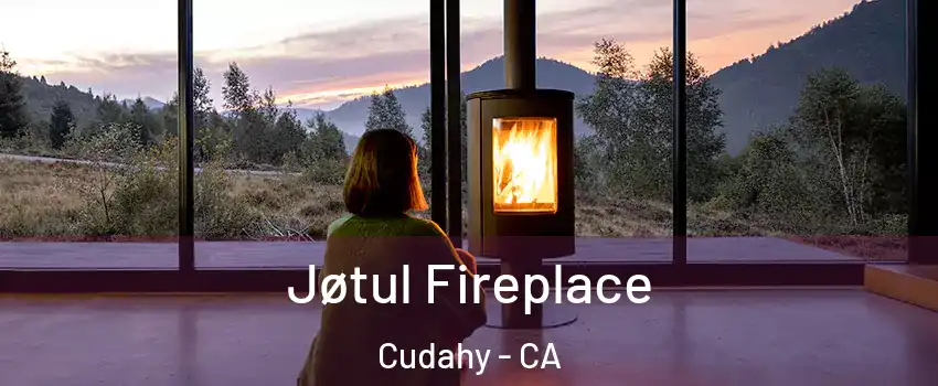  Jøtul Fireplace Cudahy - CA