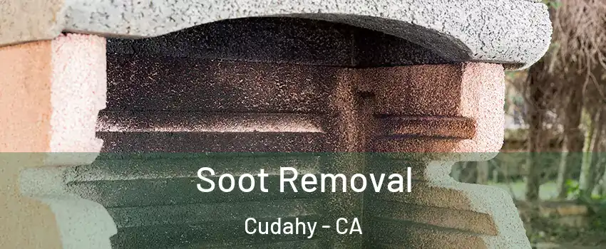  Soot Removal Cudahy - CA
